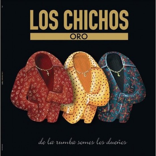 Los Chichos "Oro - De la rumba somos los dueños" (2xLP) Los Chichos "Oro - De la rumba somos los dueños" (2xLP)
