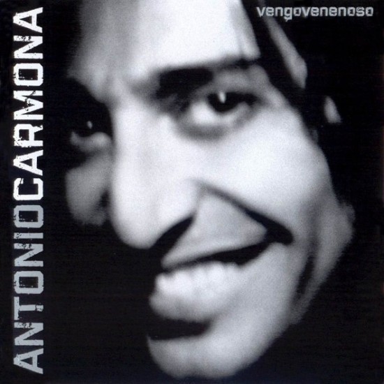 Antonio Carmona ‎"Vengo Venenoso" (CD)