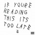 Drake  - If You're Reading This It's Too Late  (2xLP)