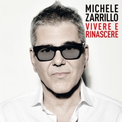 Michele Zarrillo ‎"Vivere E Rinascere" (CD) 