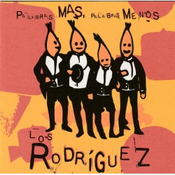 Los Rodriguez ‎"Palabras Más, Palabras Menos" (CD)