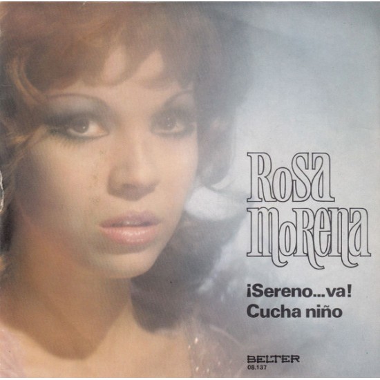 Rosa Morena "¡Sereno...Va! / Cucha Niño" (7")