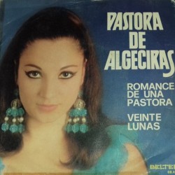 Pastora de Algeciras - Romance De Una Pastora  (7") Pastora de Algeciras - Romance De Una Pastora  (7")