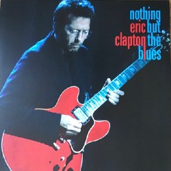 Eric Clapton ‎"Nothing But The Blues" (2xLP - Gatefold)