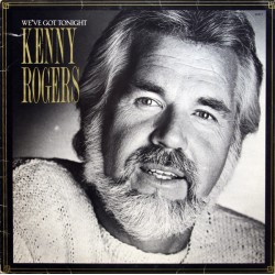 Kenny Rogers - We've Got Tonight  (LP)