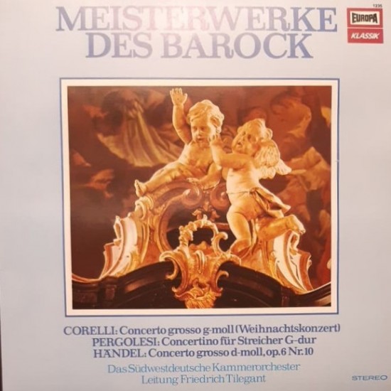 Das Südwestdeutsche Kammerorchester, Leitung Friedrich Tilegant, Corelli, Pergolesi, Händel "Meisterwerke Des Barock" (LP)