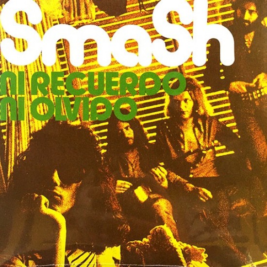 Smash "Ni Recuerdo, Ni Olvido" (7") Smash "Ni Recuerdo, Ni Olvido" (7")
