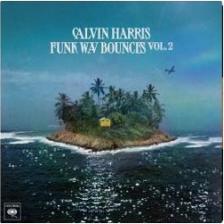 Calvin Harris ‎"Funk Wav Bounces Vol. 2" (LP - Gatefold)