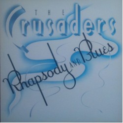 The Crusaders ‎"Rhapsody And Blues" (LP)