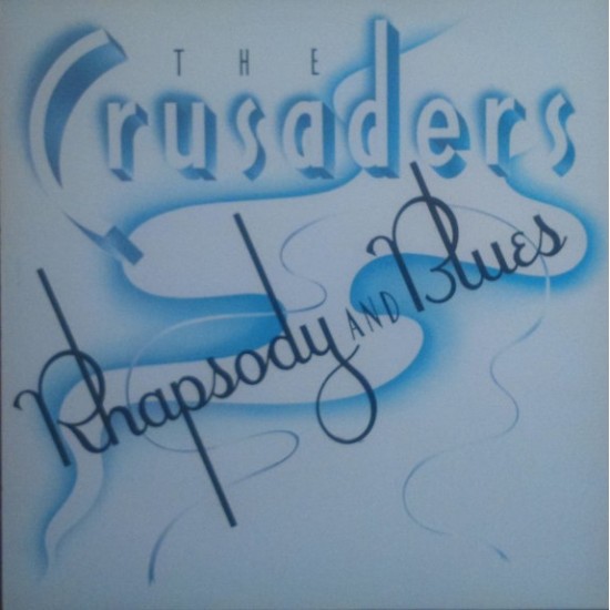 The Crusaders "Rhapsody And Blues" (LP) The Crusaders "Rhapsody And Blues" (LP)