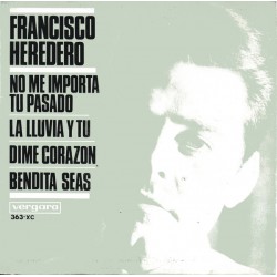 Francisco Heredero - No Me Importa Tu Pasado (7") Francisco Heredero - No Me Importa Tu Pasado (7")