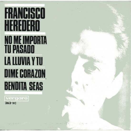 Francisco Heredero ‎"No Me Importa Tu Pasado" (7")