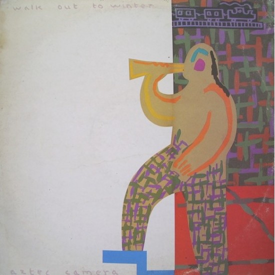 Aztec Camera ‎"Walk Out To Winter" (12")