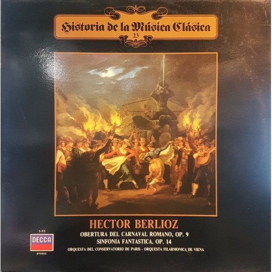 Hector Berlioz ‎"Obertura Del Carnaval Romano, Op. 9 / Sinfonia Fantastica. Op 14" (LP)