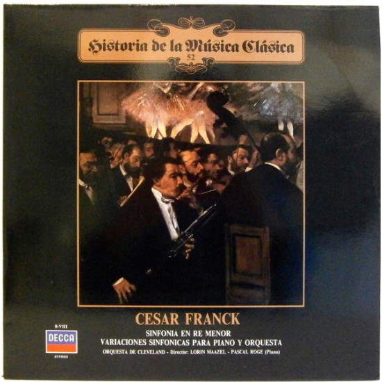 Cesar Franck / Orquesta De Cleveland / Lorin Maazel / Pascal Roge "Sinfonía En Re Menor / Variaciones Sinfónicas Para Piano Y Orquesta" (LP)