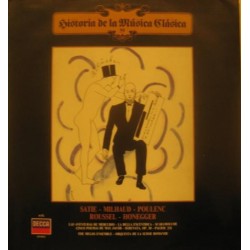 Satie / Milhaud / Poulenc / Roussel / Honegger / L. F. Players / Tamir / Palmer / Constable / Melos Ensemble / O. De La Suisse Romande - Historia de la Música Clásica 59 (LP) 