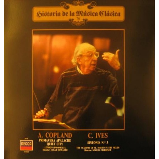 A. Copland / C. Ives / London Sinfonietta / Celia Nicklin / Michael Laird / Academy Of St. Martin In The Fields Directed By Elgar Howarth / Neville Marriner "Primavera Apalache / Quiet City / Sinfonía N.º 3" (LP)