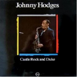 Johnny Hodges ‎"Castle Rock And Duke" (LP)*