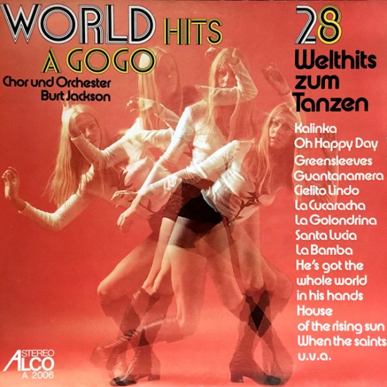 Chor Und Orchester Burt Jackson ‎"World Hits À Gogo - 28 Welthits Zum Tanzen" (LP)