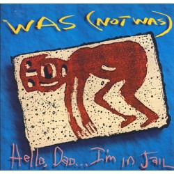Was (Not Was) - Hello, Dad...I'm In Jail  (LP)*  Was (Not Was) - Hello, Dad...I'm In Jail  (LP)*