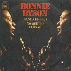 Ronnie Dyson - Banda De Oro / No Quiero Llorar  (7") Ronnie Dyson - Banda De Oro / No Quiero Llorar  (7")