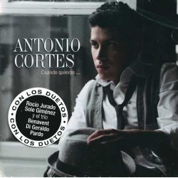 Antonio Cortés - Cuando Quieras ...  (CD)  Antonio Cortés - Cuando Quieras ...  (CD)