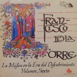 Francisco de la Torre, Taller Ziryab - La Música En La Era Del Descubrimiento (Volumen Sexto)  (LP)