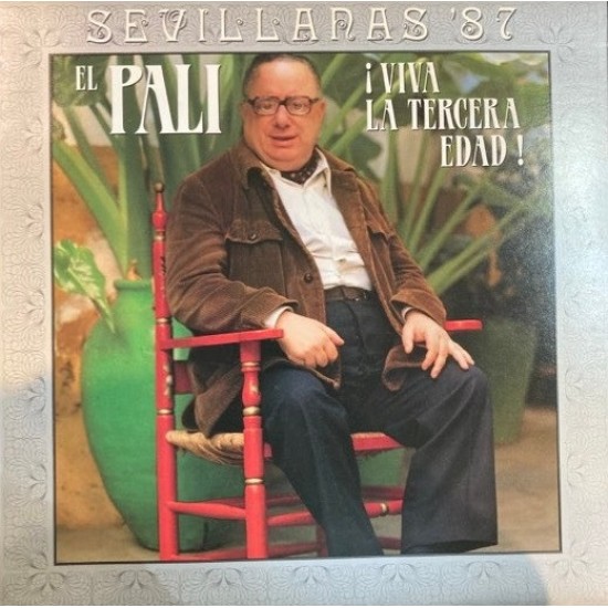 El Pali ‎"¡Viva La Tercera Edad! Sevillanas '87" (LP)