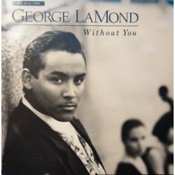 George LaMond - Without You  (12") George LaMond - Without You  (12")