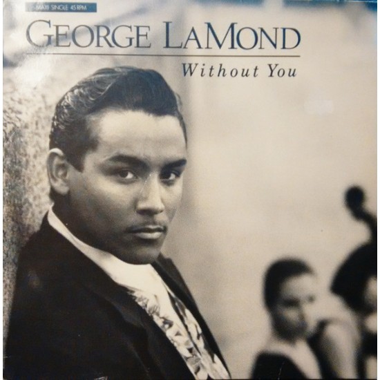 George LaMond ‎"Without You" (12")