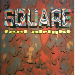 Square "Feel Alright" (12")