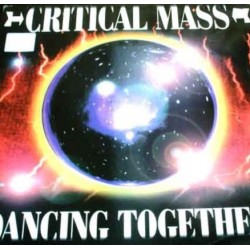 Critical Mass ‎"Dancing Together" (12")