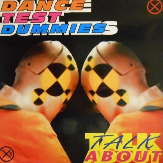 Dance Test Dummies ‎"Talk About" (12")