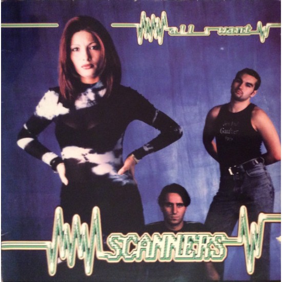 Scanners "All I Want" (12") Scanners "All I Want" (12")
