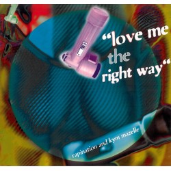 Rapination And Kym Mazelle ‎"Love Me The Right Way" (12")