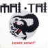 Mai Tai - Never, Never!  (12")