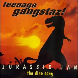 Teenage Gangstaz  - Jurassic Jam - The Dino Song  (12")