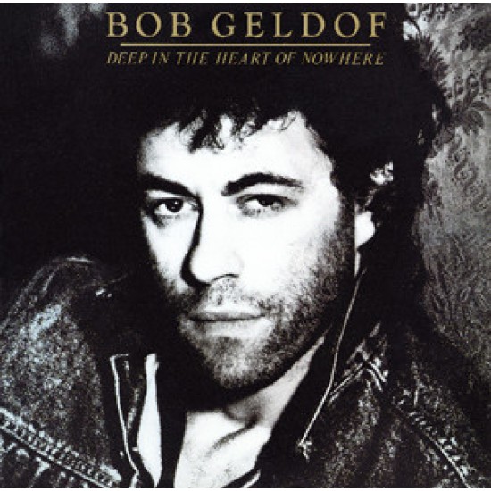 Bob Geldof ‎"Deep In The Heart Of Nowhere" (LP - Gatefold)*