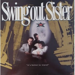 Swing Out Sister - It's Better To Travel  (LP)