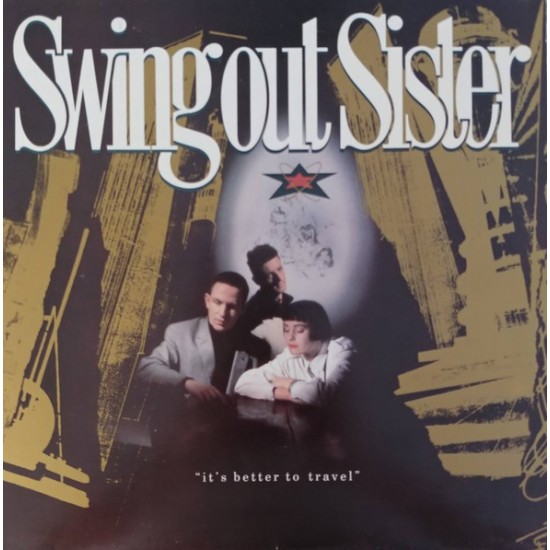 Swing Out Sister ‎"It's Better To Travel" (LP)