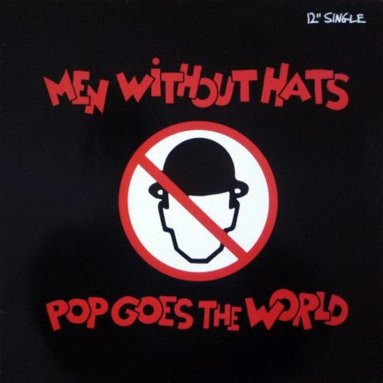 Men Without Hats ‎"Pop Goes The World" (12")