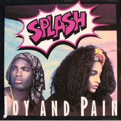 Splash - Joy And Pain (12") Splash - Joy And Pain (12")