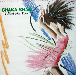 Chaka Khan ‎"I Feel For You" (12")