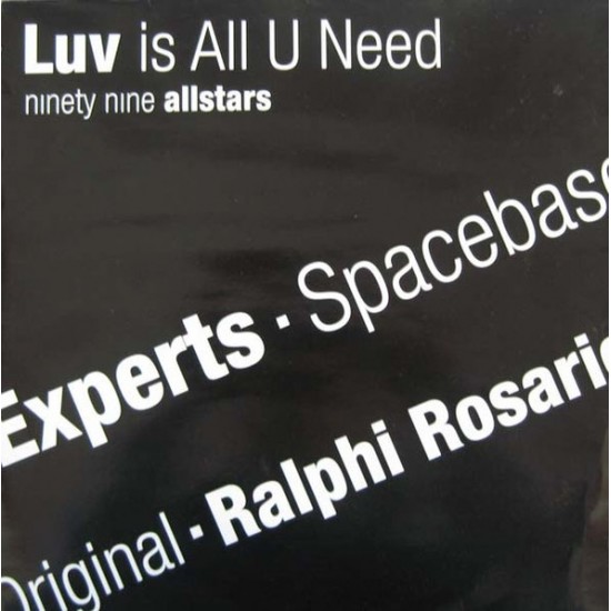 Ninety Nine Allstars "Luv Is All U Need" (12") Ninety Nine Allstars "Luv Is All U Need" (12")