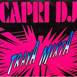 Capri DJ ‎"Traya Mixta" (12")