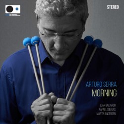 Arturo Serra - Morning  (CD) Arturo Serra - Morning  (CD)