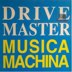 Drivemaster - Musica Machina  (12")