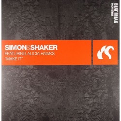 Simon & Shaker Featuring Alicia Hawks - Make It  (12") Simon & Shaker Featuring Alicia Hawks - Make It  (12")