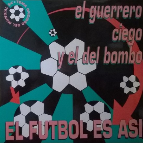 El Guerrero Ciego Y El Del Bombo ‎"El Futbol Es Asi" (12")