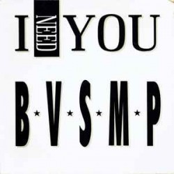 B V S M P "I Need You" (12")